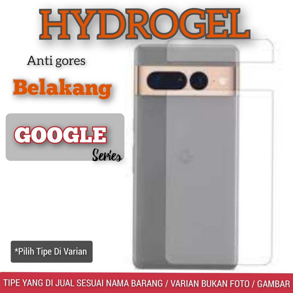 BACK HYDROGEL ป้องกันรอยขีดข่วน GOOGLE PIXEL 8 PRO / PIXEL 7 PRO / PIXEL 7A / PIXEL 6 / PIXEL 6A / PIXEL 6 PRO / PIXEL 5A 5G / PIXEL 4XL / PIXEL 4XL / PIXEL 4A (4G & 5G) / PIXEL 4 / PIXEL 3A XL / PIXEL 3XL / PIXEL 3 / PIXEL 2 XL / PIXEL 2 XL / PIXEL 2 XL 