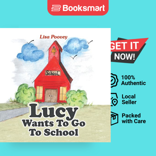 Lucy Wants To Go To School - ปกอ่อน - อังกฤษ - 9781665743860