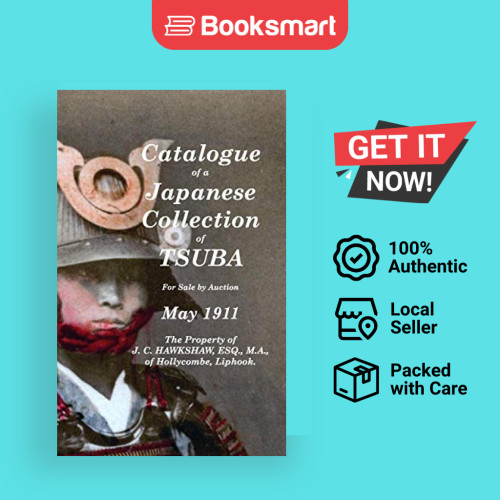 Catalogue Of A Japanese Collection Of Tsuba For By Auction May 1911 - ปกอ่อน - อังกฤษ - 978151843867