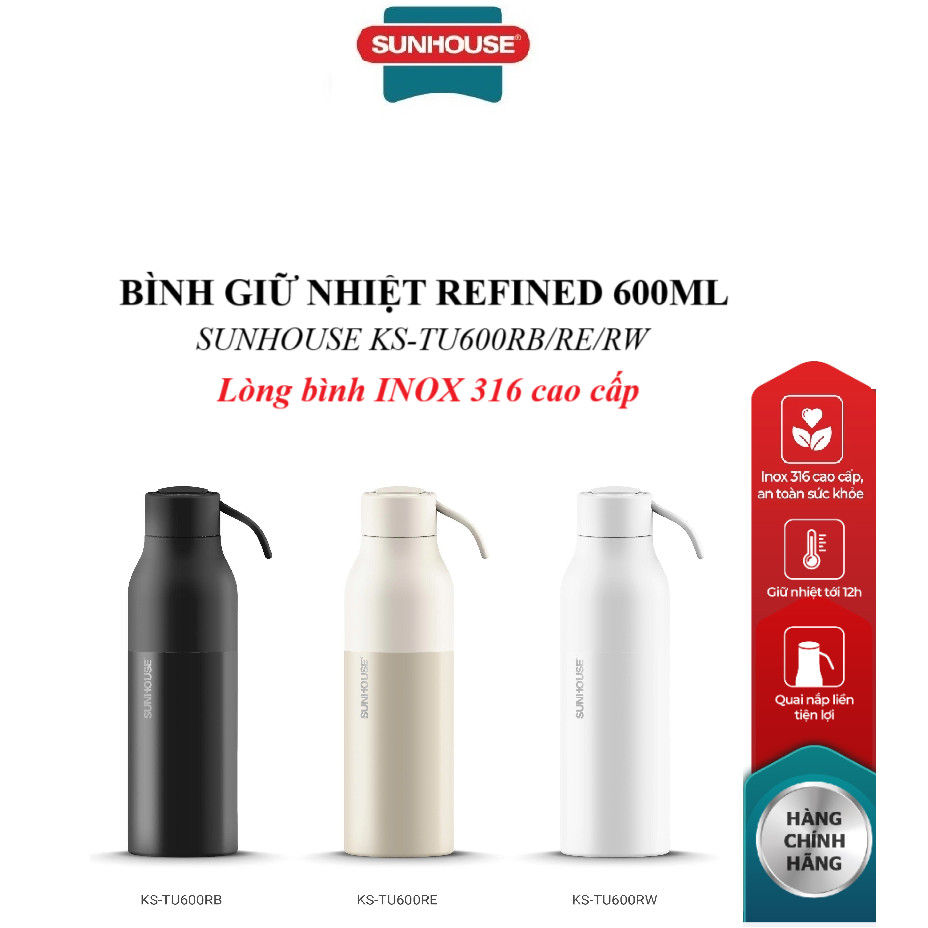 REFINED 600ML SUNHOUSE HEAT BOTTLE KS-TU600RB/KS-TU600RE/KS-TU600RW ขวดด้านในสแตนเลส 316 คุณภาพสูง ค