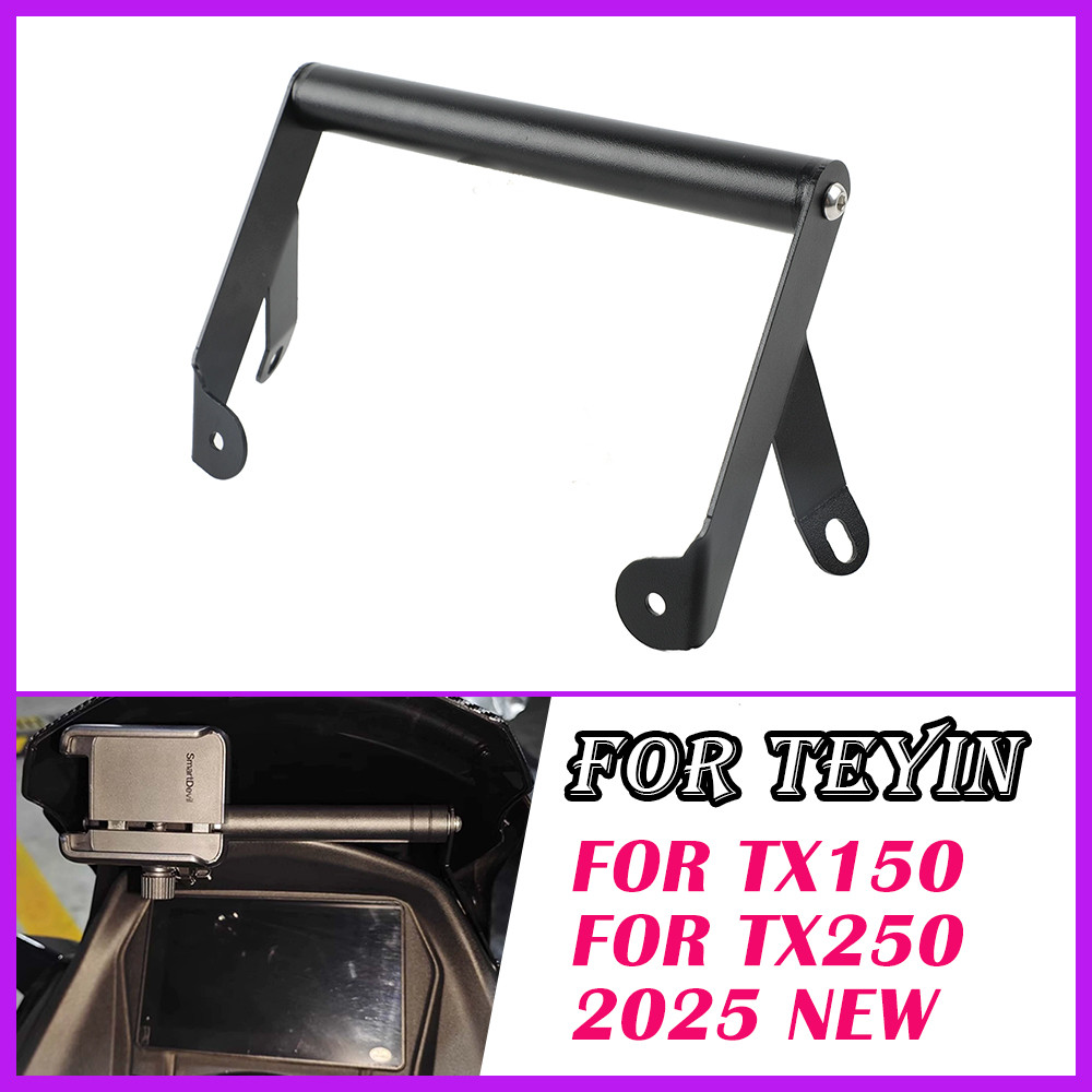 ขาตั้งโทรศัพท์มือถือสำหรับรถจักรยานยนต์พร้อมระบบนำทาง GPS สำหรับ TEYIN TX150 TX 250 TX 150 TX250 202