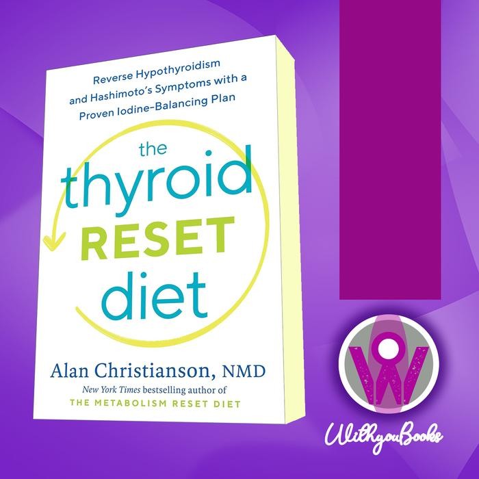 หนังสือ The Thhyroid Reset Diet: Reverse Hypothyroidism และ Symptom ของ Hashimoto