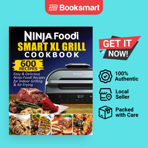 Ninja Foodi Smart XL Grill Cookbook: 600 Easy & Delicious Ninja Foodi Smart XL Grill - 9781638100164