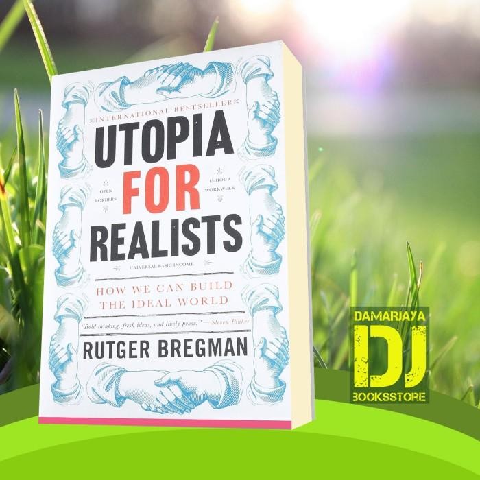 หนังสือ Utopia สําหรับความเป็นจริงและเราก็ได้อย่างไร โดย Rutger Bregman Rutger