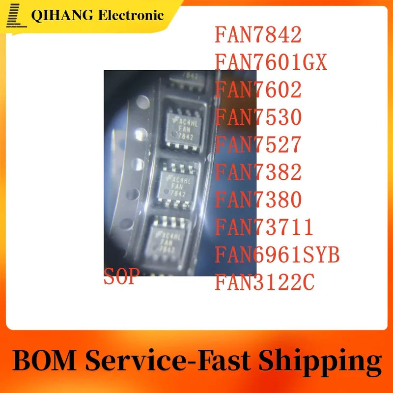1-5PCS FAN7842 FAN7601GX FAN7602 FAN7530 FAN7527 FAN7382 FAN7380 FAN73711 FAN6961SYB FAN3122C SOP ชิ