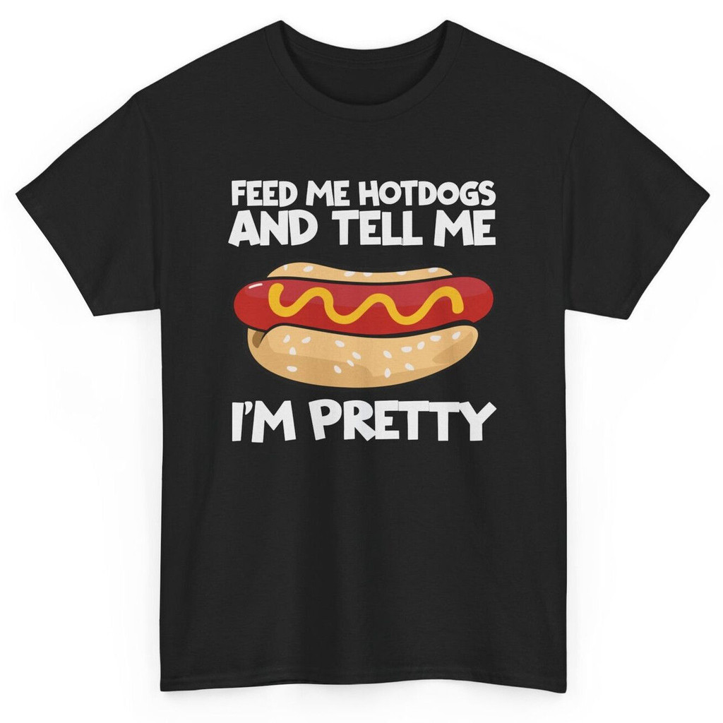 Feed Me Hotdogs และ Tell Me IM เสื้อยืดตลกสวย - เสื้อยืด Sarcastic อารมณ์ขัน