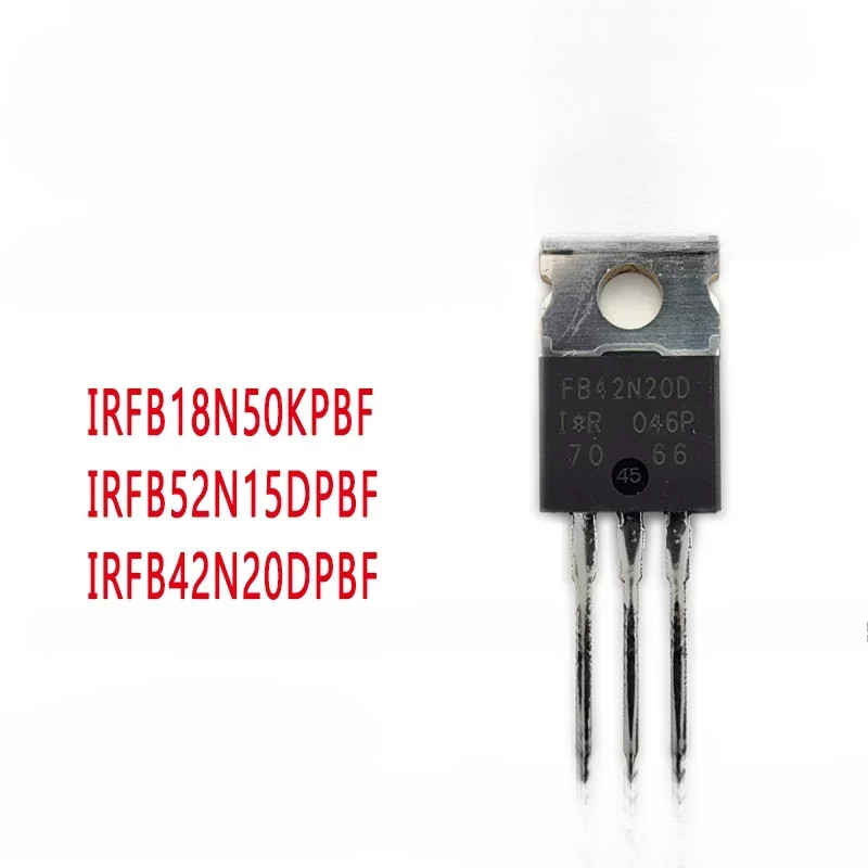 5 ชิ้น/ล็อต IRFB18N50KPBF IRFB18N50K IRFB52N15DPBF FB52N15D IRFB42N20DPBF FB42N20D ใหม่ Original N-c
