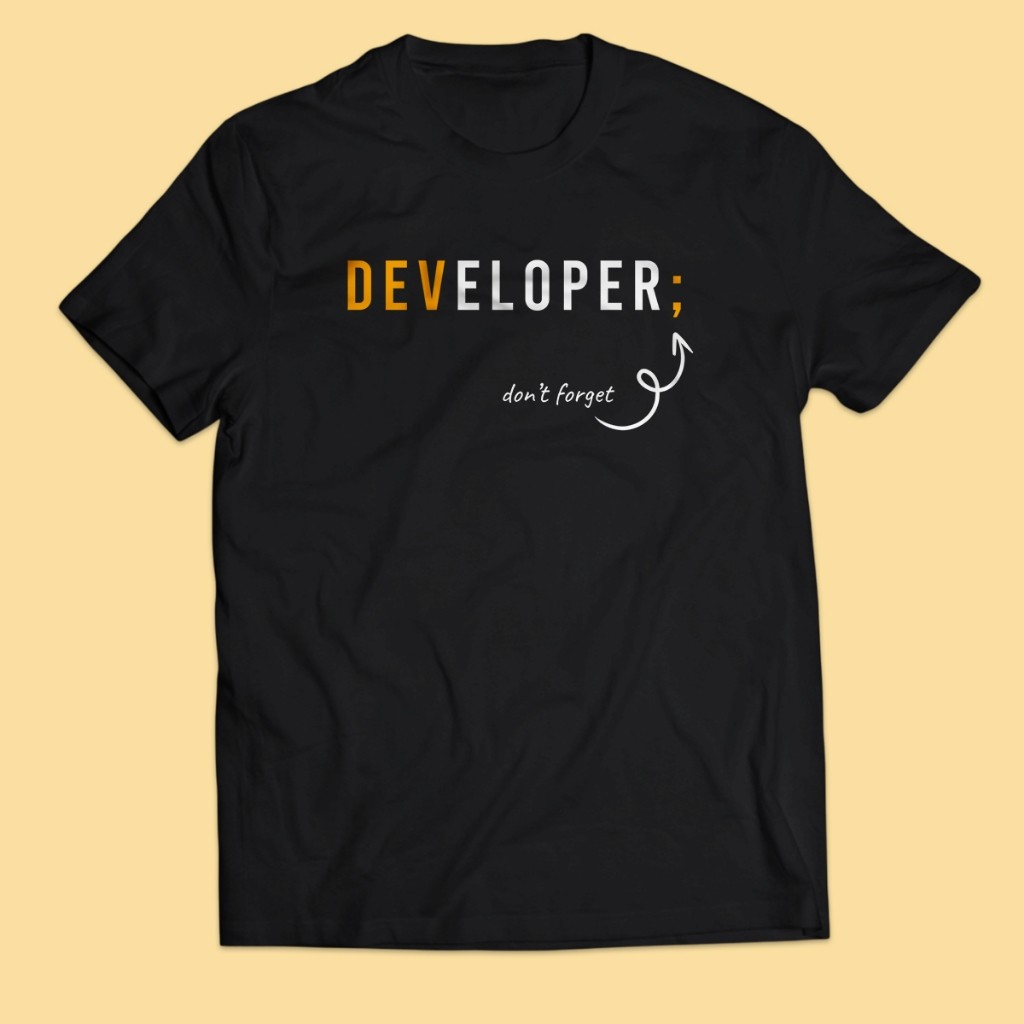 เสื้อยืด DOLT FORGET SEMICOLON Developer Programmer เสื้อยืดผู้ชายผู้ใหญ่ พิมพ์โลโก้ Unisex Tops PakeKaos T-shirt S-5XL