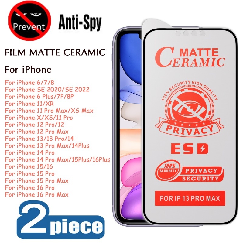 2Pcs ฟิล์มเซรามิก ฟิล์มความเป็นส่วนตัว For iPhone 17 11 12 13 14 15 16Pro Max 6 7 8 Plus SE2020 X/XS XR XSMAX กันเสือก