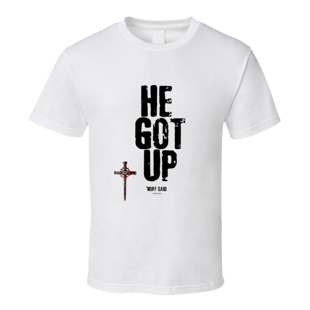 He Got Up Nuff Said Jesus Resurrection Christian Risen T เสื้อ