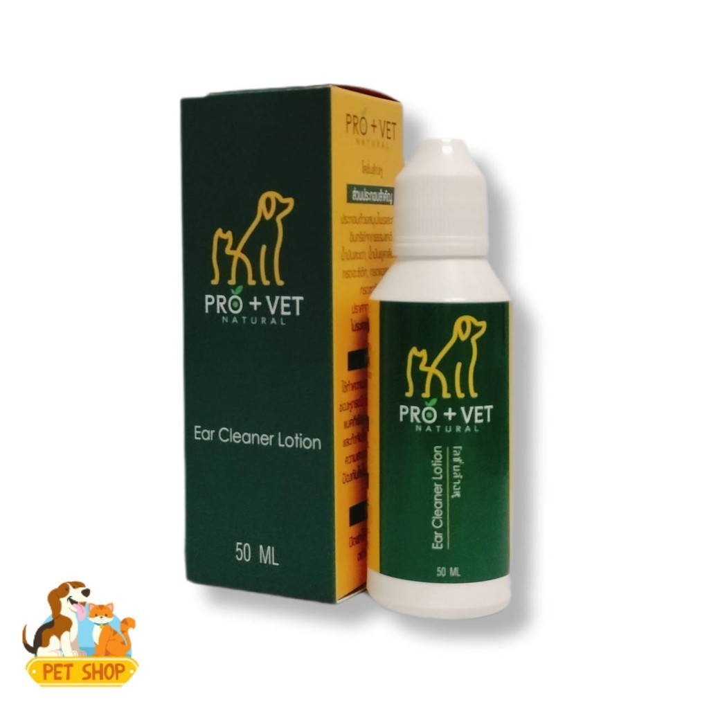 Pro+Vet Ear Care Lotion โลชั่นทำความสะอาดหู สำหรับสัตว์เลี้ยง 50 ml.