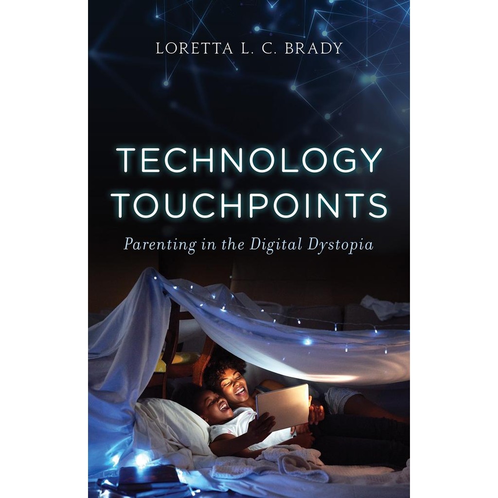 ใหม่ BOOK_ Technology Touchpoints_ การเลี้ยงดูใน Digital Dystopia