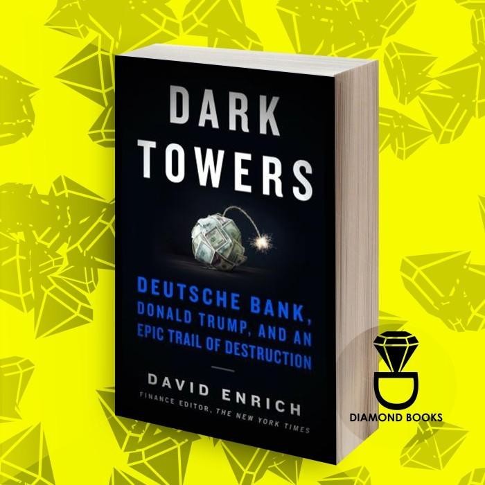 หนังสือ Dark Towers: Deutsche Bank, Donald Trump, และเส้นทาง Epic of Destruc