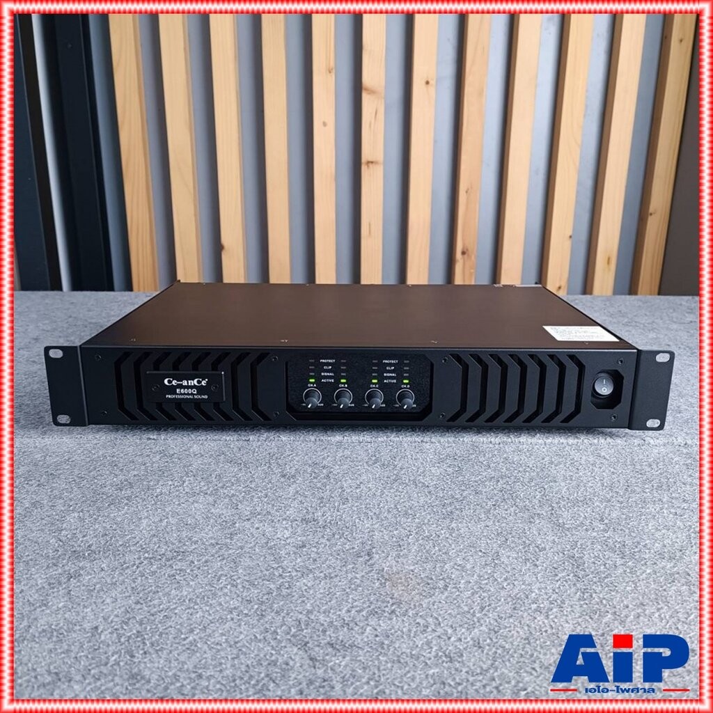 CEANCE E-600Q Power Amplifier 4 CH เพาเวอร์แอมป์ แอมป์ E 600Q POWER E600Q แอมป์ Ce-ance poweramp CE 