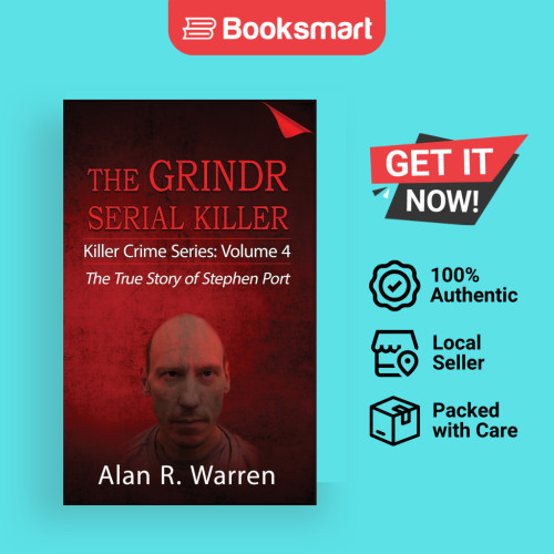Grindr Serial Killier; เรื่องราวที่แท้จริงของ Serial Killer Stephen Port โดย Alan R Warren - 9781777