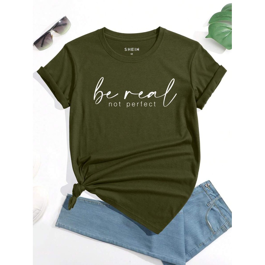 Slogan Graphic Tee Be Real Not Perfect Graphic Tees Women Tops