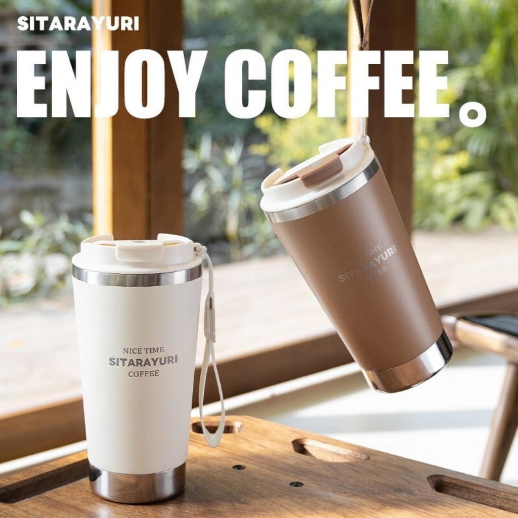 แก้วกาแฟ SITARAYURI ดื่มร้อนหรือเย็นได้ ขนาด 580ml สแตนเลส SUS304 เก็บอุณหภูมิได้ยาวนาน