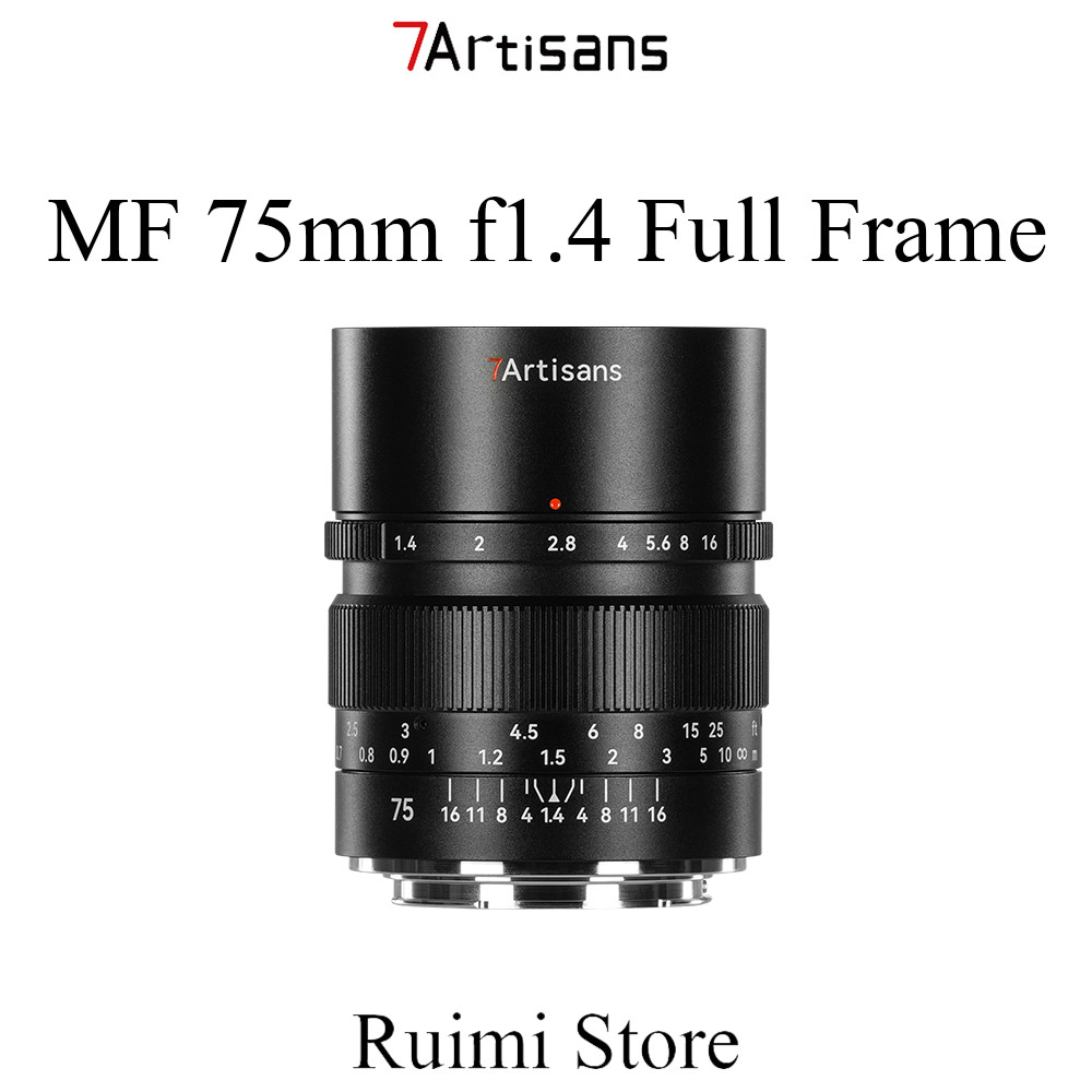 7Artisans 75 มม.f1.4 เลนส์โฟกัสแบบแมนนวลแบบเต็มเฟรมสําหรับกล้อง Mirrorless แบบเมาท์ RF / NZ / FE / L