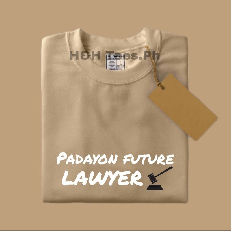 Padayon future lawyer inspirational statement tshirt | Unsiex american size