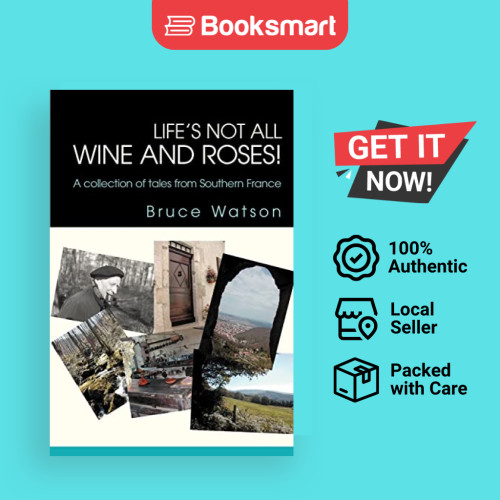 Lifes Not All Wine And Roses - ปกอ่อน - อังกฤษ - 9780595277032