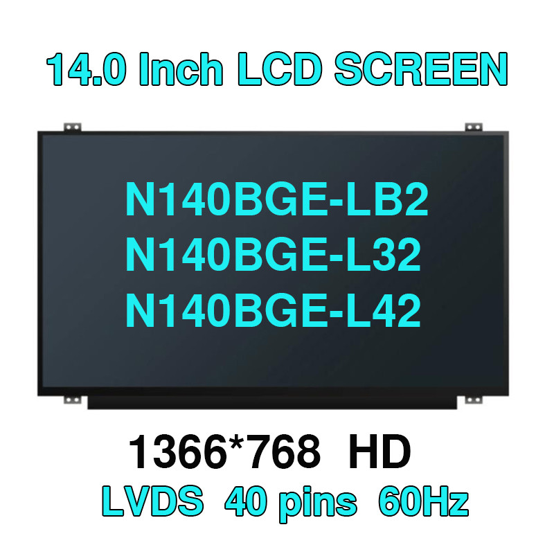 14.0 นิ้วแล็ปท็อปหน้าจอ LCD N140BGE-LB2 fit N140BGE-L32 N140BGE-L42 N140BGE-L43 HB140WX1-300 LP140WH