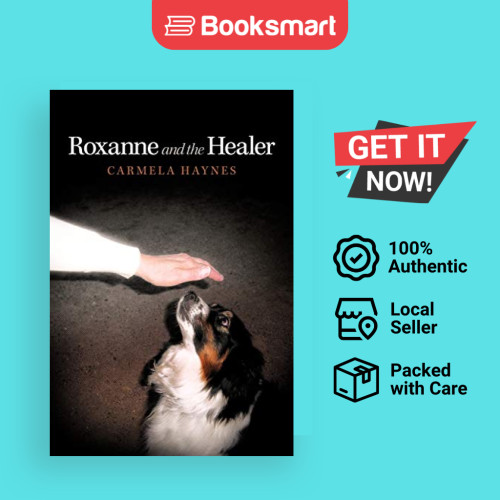Roxanne And The Healer - ปกอ่อน - อังกฤษ - 9781449766993
