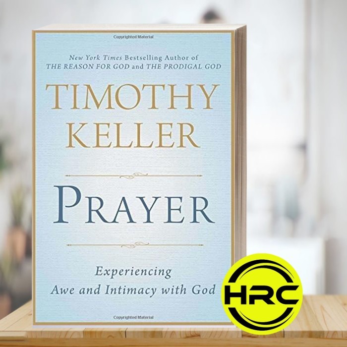 สวดมนต์: Experiencing Awe และใกล้ชิดกับ God Timothy Keller