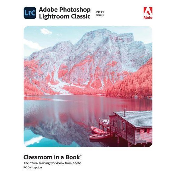Adobe Photoshop Lightroom ห้องเรียนคลาสสิกในเล่ม (เปิดตัวปี 2021) (2021, ที่กด Adobe)