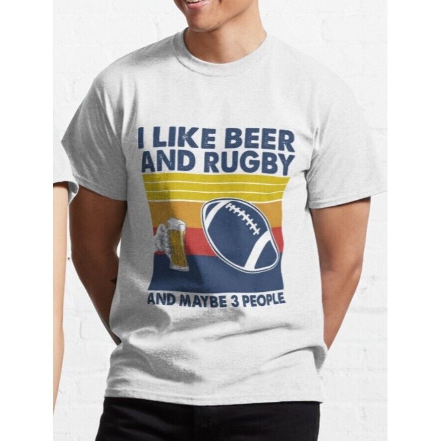 I Like Beer And Rugby And Maybe 3 People T Shirt - รักบี้ตลก