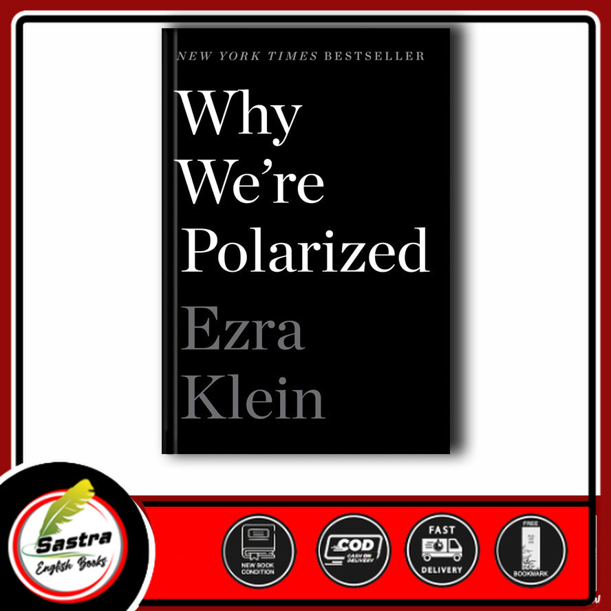 ทําไมเราคือโพลาไรซ์ โดย Ezra Klein