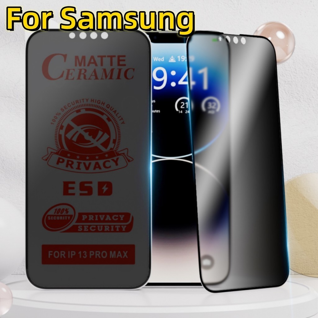 Anti-Spy แบบด้านเต็มจอฟิล์มเซรามิกส์ for Samsung A55 A05 A05S A15 S24 S23 S22 Ultra A54 A53 A52 FE A12 A13 A14 ฟิล์มนุ่ม