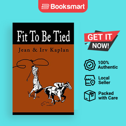 Fit To Be Ties - หนังสือปกอ่อน - อังกฤษ - 9780595194414