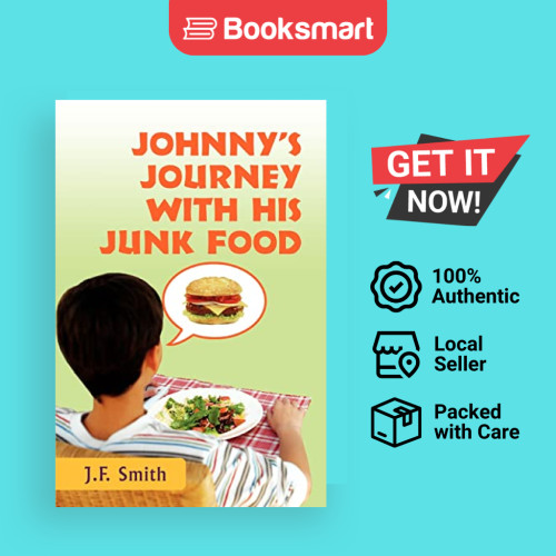 Johnnys Journey With His Junk Food - ปกอ่อน - อังกฤษ - 9780595442942