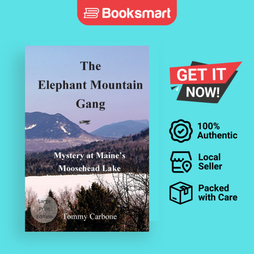 The Elephant Mountain Gang - Mystery At Maines Moosehead Lake พิมพ์ขนาดใหญ่ - ปกอ่อน - อังกฤษ - 9781