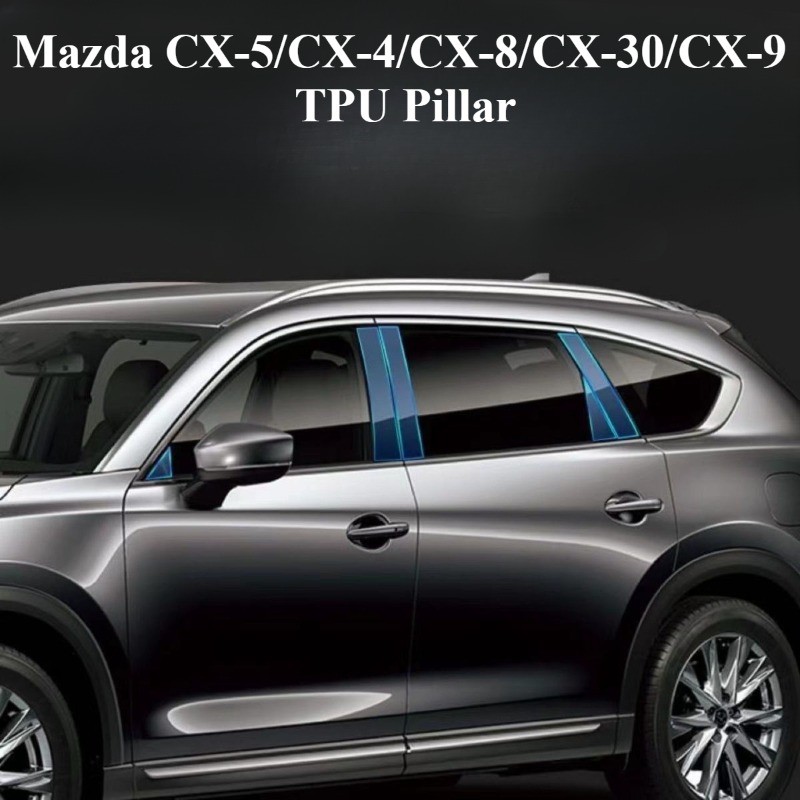 Mazda CX-5/CX-4/CX-8/CX-30/CX-9 TPU Pillar Cover คอลัมน์กลางป้องกันฟิล์ม Tpu
