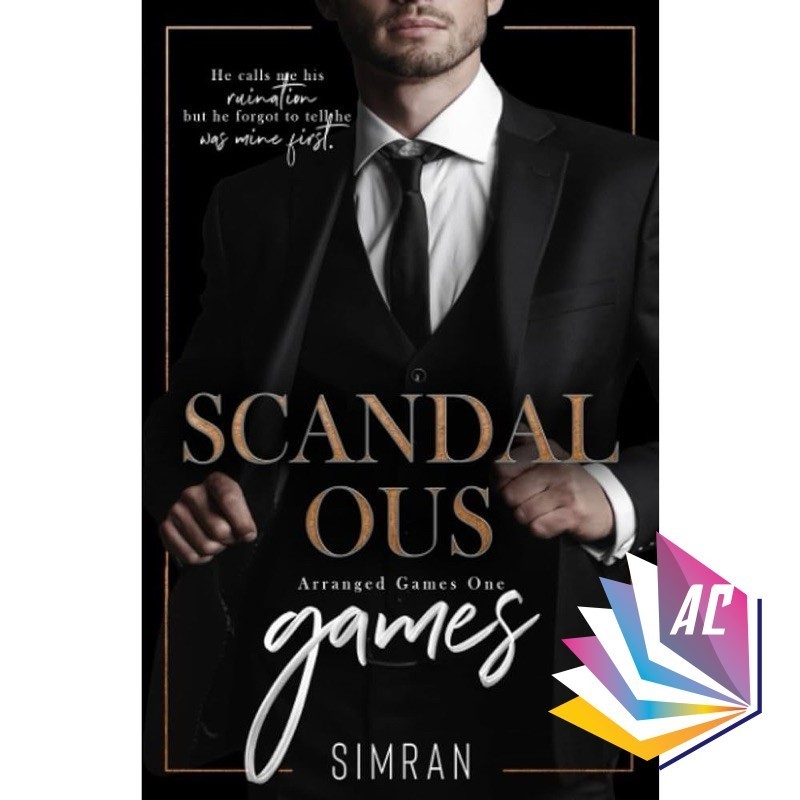 Scandalous Games (Arranged Games 1) โดย Simran - Romance - Dark - Contemporary