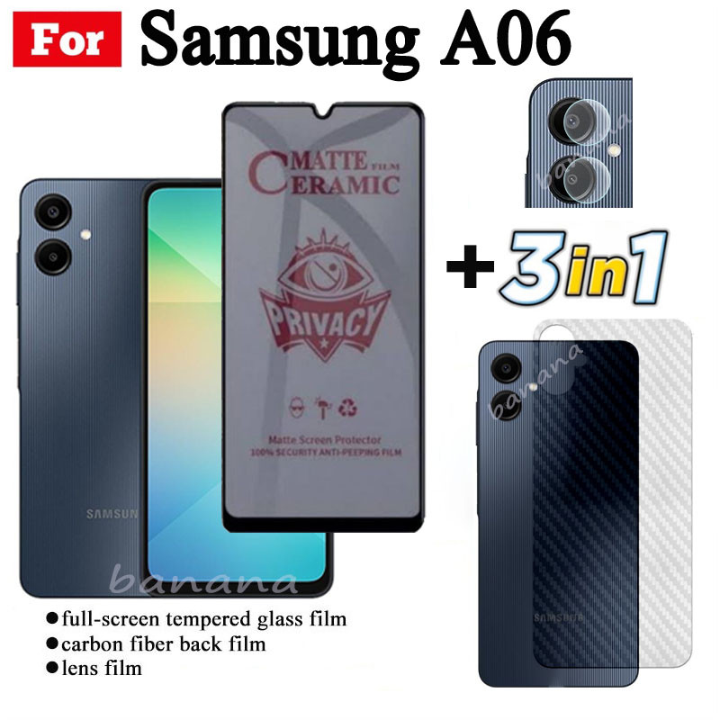 3 IN 1 Samsung A06 Anti-Spy Privacy Ceramic film สําหรับ Samsung A 06 A0 6 เลนส์กล้องป้องกันหน้าจอและฟิล์มด้านหลัง