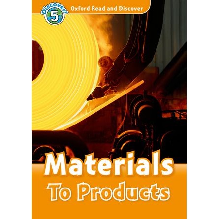 Bundanjai (หนังสือ) Oxford Read and Discover 5 : Materials To Products (P)