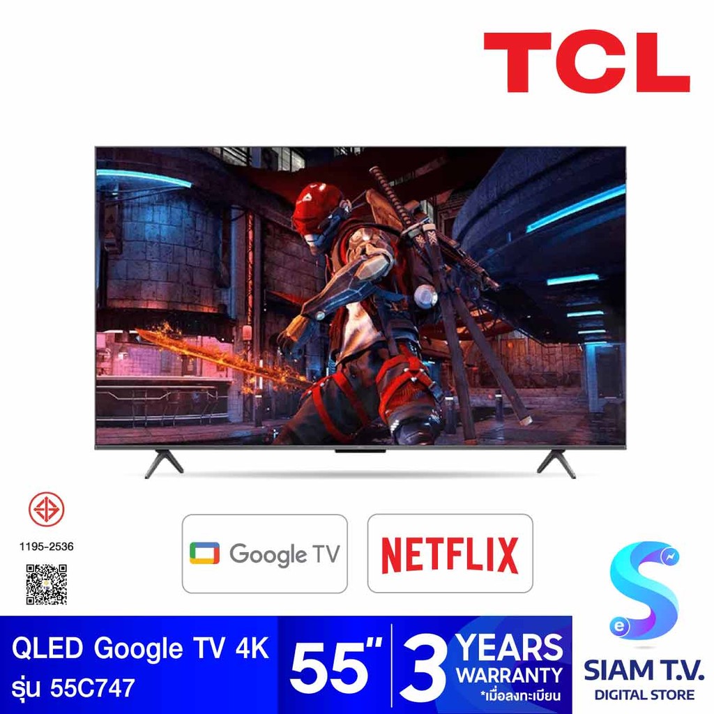 TCL QLED Full Array Google TV 4K 144Hz รุ่น 55C747 สมาร์ททีวี 55 นิ้ว โดย สยามทีวี by Siam T.V.