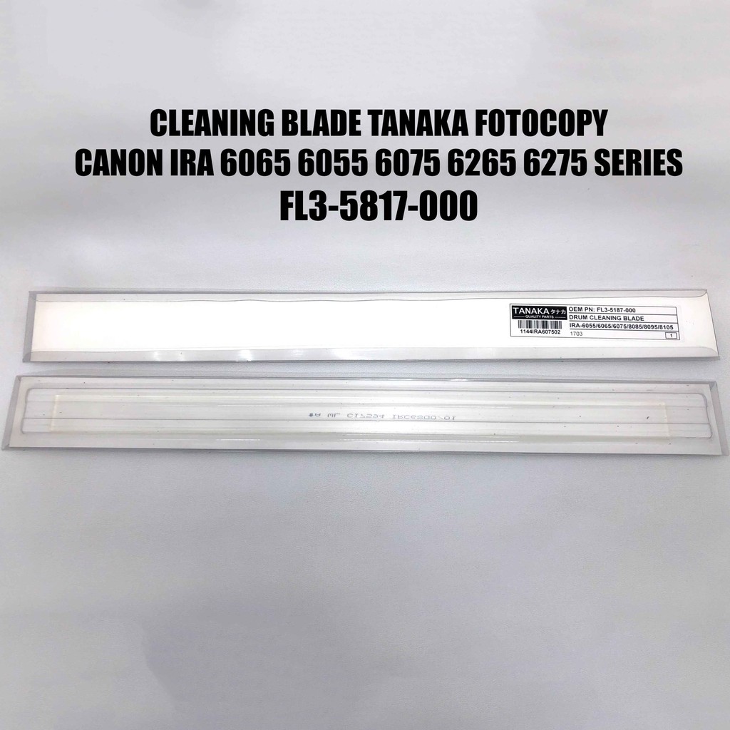 READY CLEANING BLADE TANAKA PHOTOCOPY CANON IRA 6065 6055 6075 6265 6275 SERIES FL3-5817-000