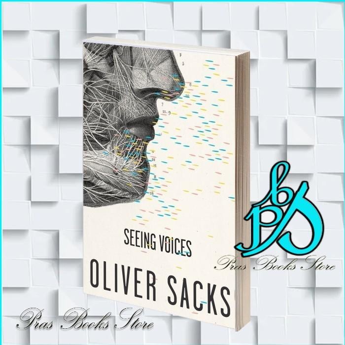 Seeing Voices Oliver Sacks