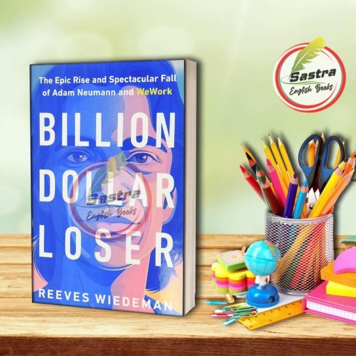 Billionaire Dollar Loser โดย Reeves Wiedeman