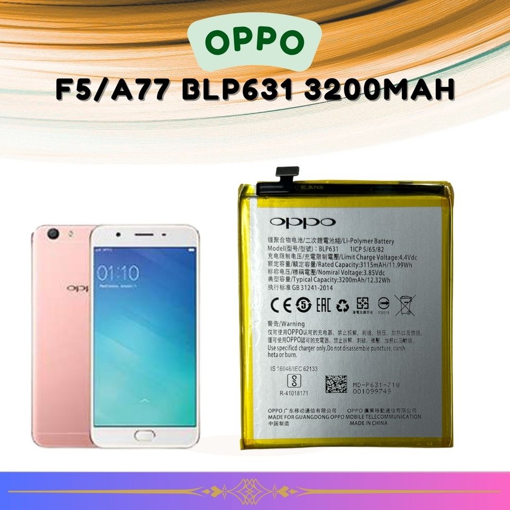 พร้อมส่ง แบตเตอรี่ OPPO A77 / F5 BLP631  ความจุ. 3200MAh