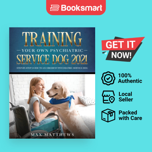 Training Your Own Psychiatric Service Dog 2021 - ปกอ่อน - อังกฤษ - 9781954182783