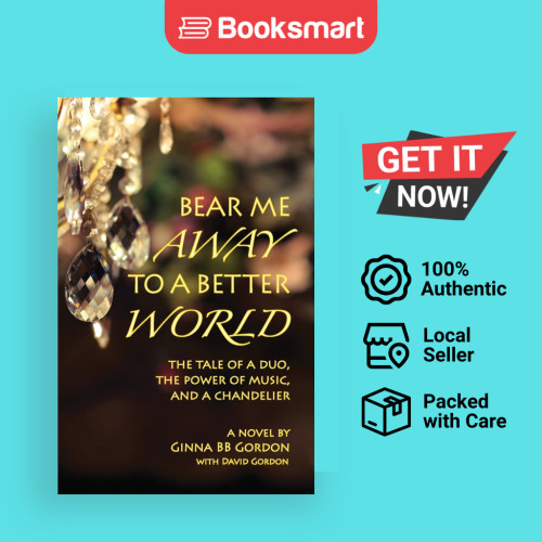 Bear Me Away To A Better World - หนังสือปกอ่อน - อังกฤษ - 9798218073619