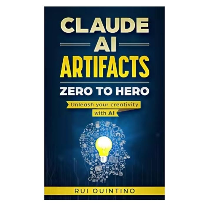 สิ่งประดิษฐ์ Claude AI: Zero to Hero: Unleash ความคิดสร้างสรรค์ของคุณด้วย AI