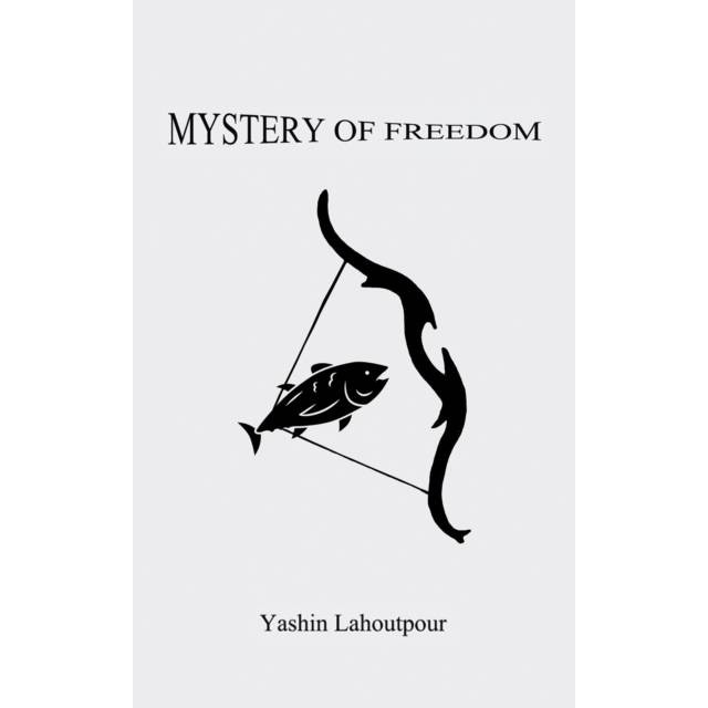 Mystery of Freedom โดย Yashin Lahoutpour (ฉบับสหราชอาณาจักรปกอ่อน)