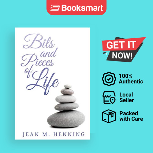 Bits And Pieces Of Life - หนังสือปกอ่อน - อังกฤษ - 9781462409549