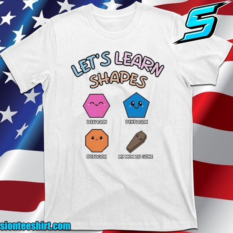 เสื้อยืด LetS Learn Shapes เสื้อยืด 2025 Size S-5XL