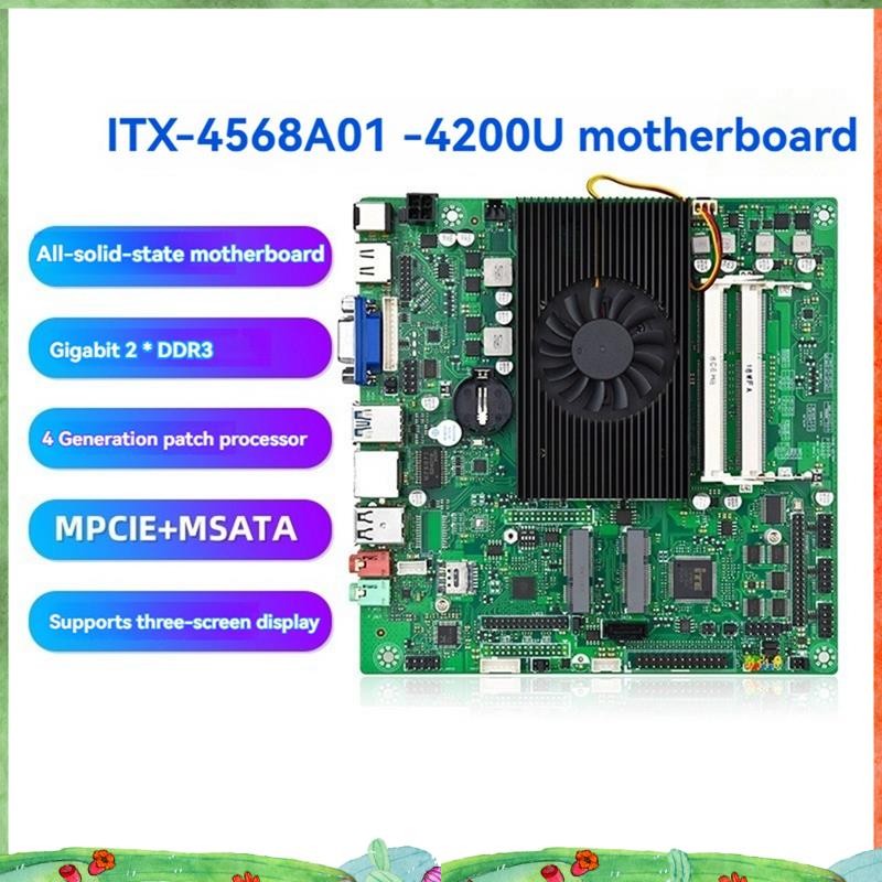 ITX-4568A01-4200U เมนบอร์ดอุตสาหกรรม Mini ITX DDR3 2 * SO-DIMM RTL8111H การ์ดเครือข่าย Gigabit Onboa